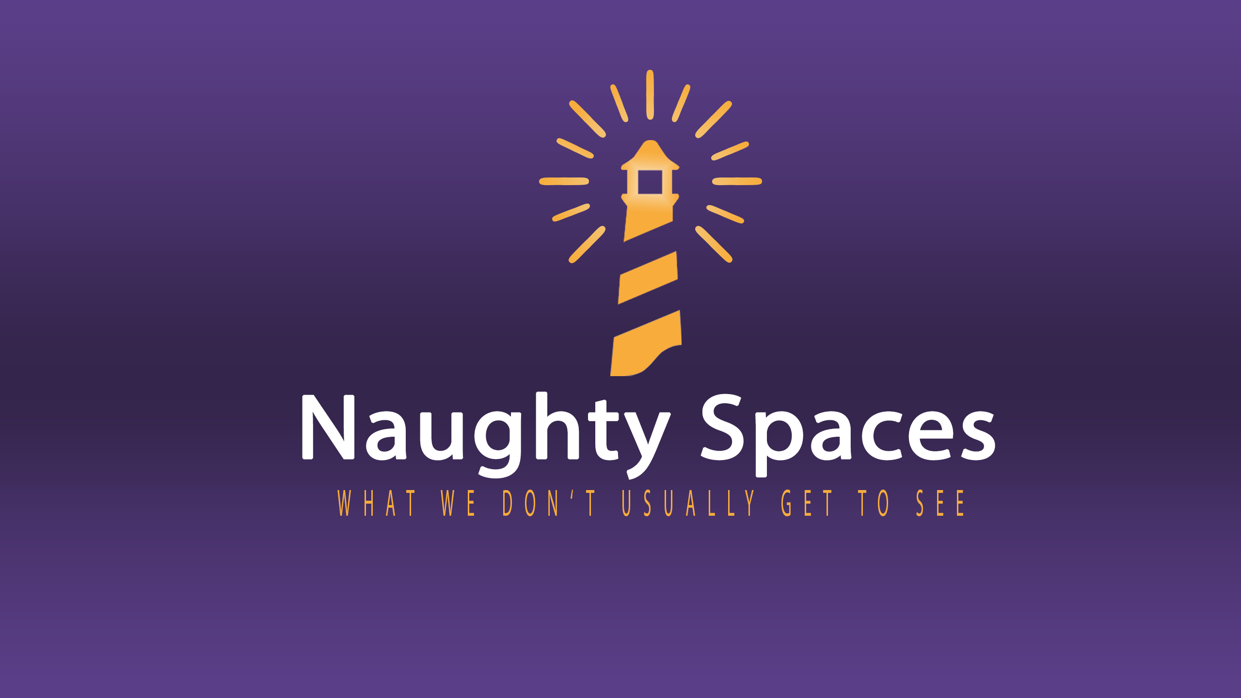 Naughty Spaces